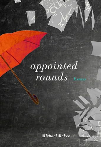 Stock image for Appointed Rounds: Essays for sale by ThriftBooks-Atlanta