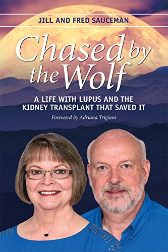 Stock image for Chased by the Wolf: A Life with Lupus and the Kidney Transplant That Saved It for sale by ThriftBooks-Dallas