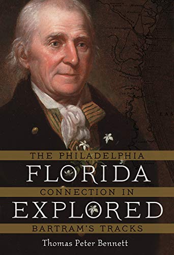 Stock image for Florida explored - Philadelphia conection in Bartram's tracks for sale by Shaker Mill Books