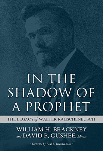 9780881467468: In the Shadow of a Prophet: The Legacy of Walter Rauschenbusch