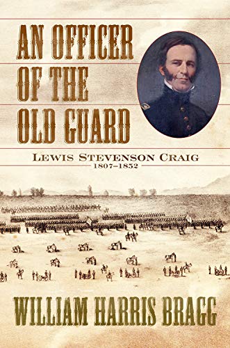 9780881467642: An Officer of the Old Guard: Lewis Stevenson Craig, 1807-1852