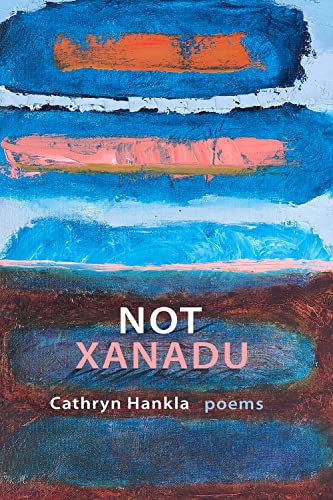 Stock image for Not Xanadu: Poems for sale by SecondSale