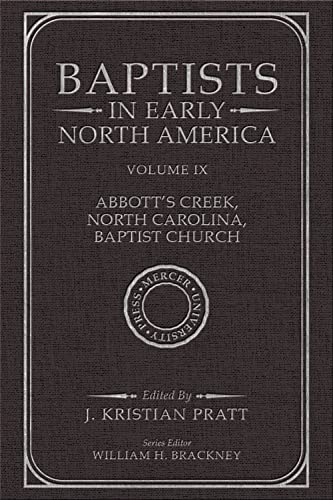 Stock image for Baptists in Early North America-abbotts Creek, North Carolina, Baptist Church: Vol 9 for sale by Revaluation Books