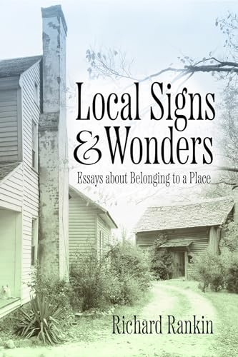 Stock image for Local Signs and Wonders: Essays About Belonging to a Place for sale by Lakeside Books