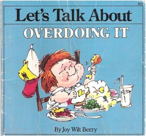 Imagen de archivo de Let's Talk about Overdoing It a la venta por 2Vbooks