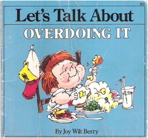Stock image for Let's Talk about Overdoing It for sale by 2Vbooks