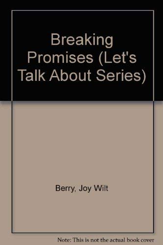 Breaking Promises (Let's Talk About Series) (9780881490039) by Berry, Joy Wilt
