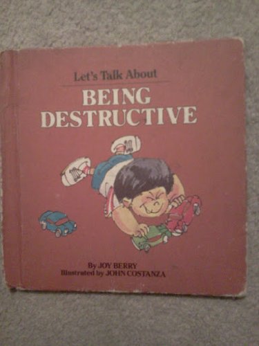 Beispielbild fr Let's Talk about Being Destructive zum Verkauf von Better World Books