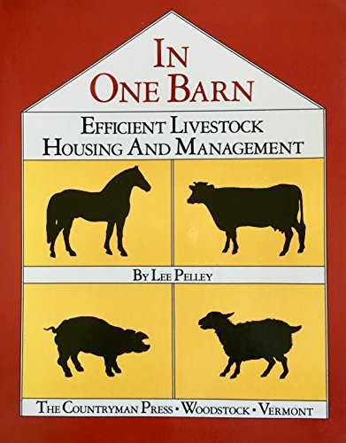 Stock image for In one barn: Efficient livestock housing and management for sale by Wonder Book
