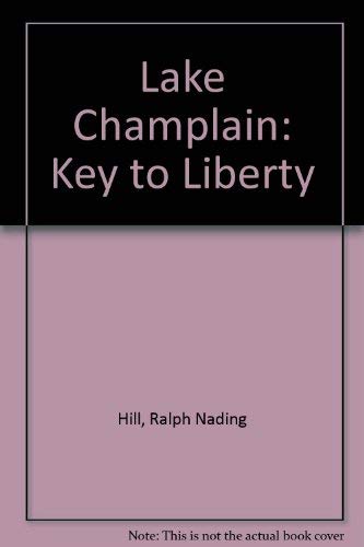 Stock image for Lake Champlain : Key to Liberty for sale by Better World Books