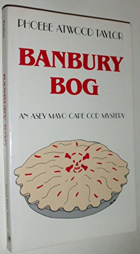 Stock image for Banbury Bog (An Asey Mayo Cape Cod Mystery) for sale by Hedgehog's Whimsey BOOKS etc.