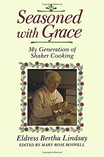 9780881500998: Seasoned with Grace: My Generation of Shaker Cooking (Shakers)