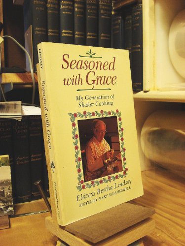 9780881500998: Seasoned with Grace: My Generation of Shaker Cooking (Shakers)