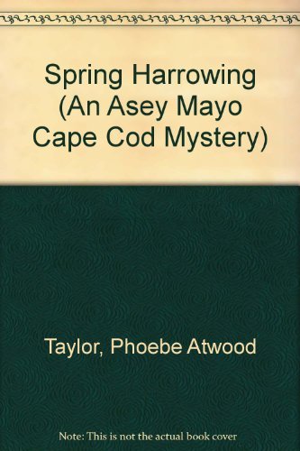 Beispielbild fr Spring Harrowing (An Asey Mayo Cape Cod Mystery) zum Verkauf von Best and Fastest Books
