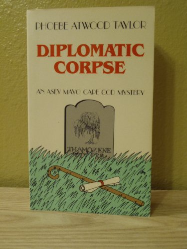 Imagen de archivo de Diplomatic Corpse (Asey Mayo Cape Cod Mystery) a la venta por HPB-Diamond