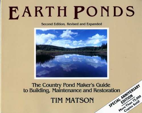 9780881501551: Earth Ponds: Country Pond Maker's Guide to Building, Maintenance and Restoration