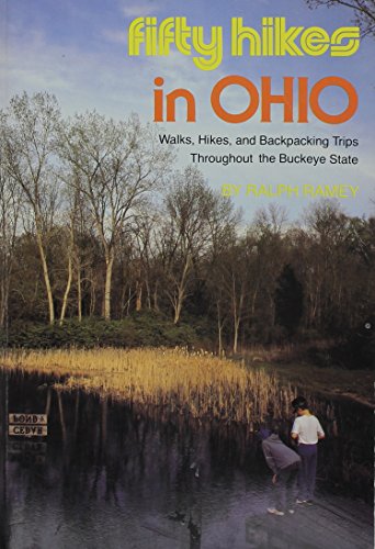 Imagen de archivo de Fifty Hikes in Ohio: Walks, Hikes and Backpacking Trips Throughout the Buckeye State a la venta por P.C. Schmidt, Bookseller