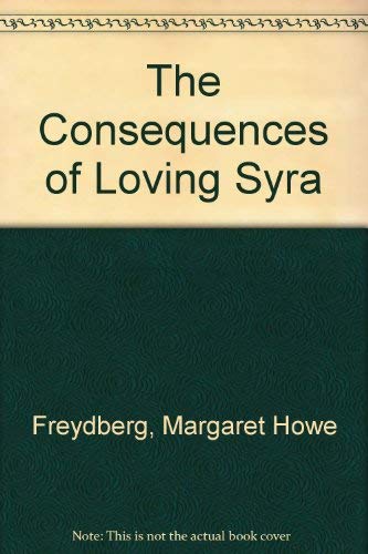 Stock image for The Consequences of Loving Syra for sale by Bluff Books