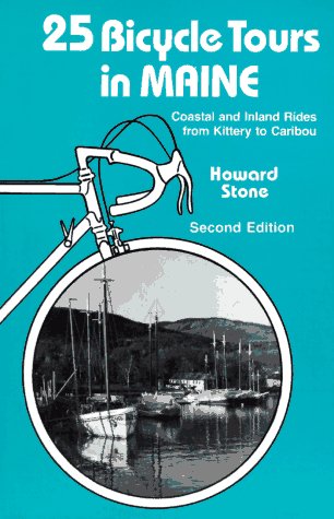 Beispielbild fr 25 Bicycle Tours in Maine: Coastal and Inland Rides from Kittery to Caribou zum Verkauf von More Than Words