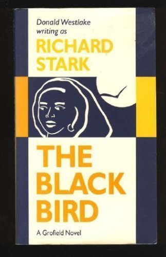 Stock image for The Blackbird: A Grofield Novel for sale by SecondSale