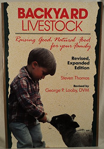 Beispielbild fr Backyard Livestock Raising Good, Natural Food for Your Family zum Verkauf von Chequamegon Books