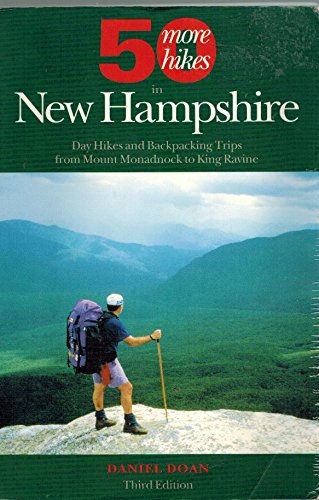 9780881501872: 50 MORE HIKES NEW HAMPSHIRE 3E PA: Day Hikes and Backpacking Trips from Mount Monadnock to King Ravine