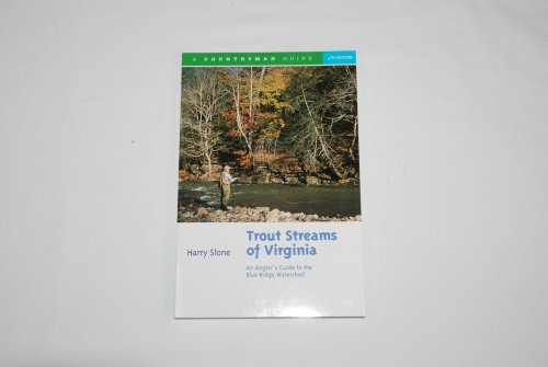 Beispielbild fr Virginia trout streams: A guide to fishing the Blue Ridge watershed zum Verkauf von Wonder Book