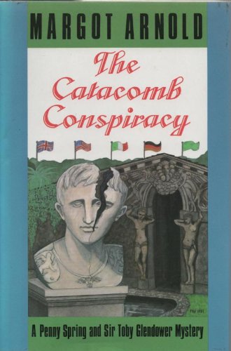 Beispielbild fr The Catacomb Conspiracy: A Penny Spring and Sir Toby Glendower Mystery zum Verkauf von Jenson Books Inc