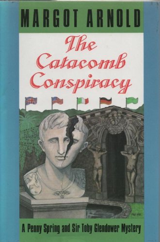 Imagen de archivo de The Catacomb Conspiracy: A Penny Spring and Sir Toby Glendower Mystery a la venta por Jenson Books Inc