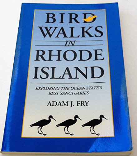 Stock image for Bird Walks in Rhode Island: Exploring the Ocean State's Best Sanctuaries for sale by SecondSale