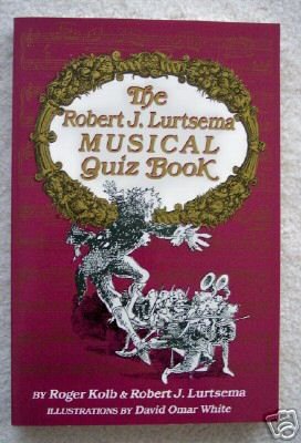 9780881502213: The Robert J. Lurtsema Musical Quiz Book