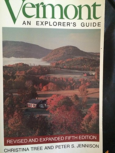 Vermont, an Explorer's Guide (9780881502275) by Tree, Christina; Jennison, Peter S.