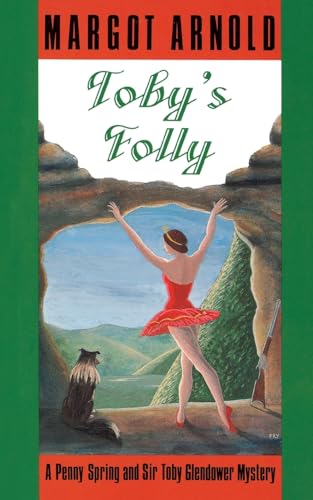 Beispielbild fr Toby's Folly: A Penny Spring and Sir Toby Glendower Mystery (Penny Spring and Sir Toby Glendower Mysteries) zum Verkauf von Half Price Books Inc.