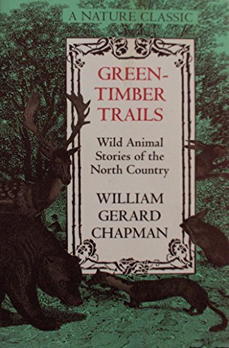 9780881502404: Green-Timber Trails: Wild Animal Stories of the North Country