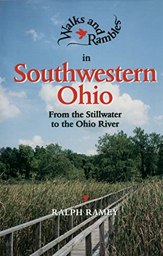 Stock image for Walks and Rambles in Southwestern Ohio: From the Stillwater to the Ohio River for sale by Wonder Book