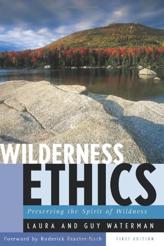 Beispielbild fr Wilderness Ethics: Preserving the Spirit of Wildness zum Verkauf von Leserstrahl  (Preise inkl. MwSt.)