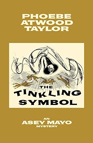 Beispielbild fr The Tinkling Symbol: An Asey Mayo Cape Cod Mystery (Asey Mayo Cape Cod Mysteries) zum Verkauf von Wonder Book