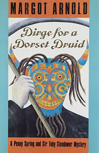 Stock image for Dirge for a Dorset Druid: A Penny Spring and Sir Toby Glendower Mystery for sale by Wonder Book