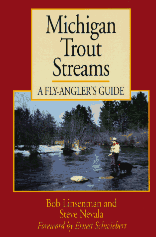Stock image for Michigan Trout Streams: A Fly-Angler's Guide for sale by SecondSale
