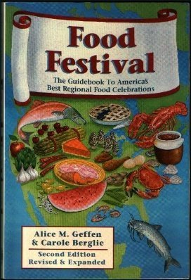 Stock image for Food Festival: The Ultimate Guidebook to America's Best Regional Food Celebrations for sale by SecondSale
