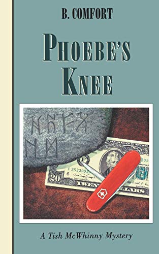 Stock image for Phoebe's Knee (A Tish McWhinny Mystery) for sale by Hedgehog's Whimsey BOOKS etc.