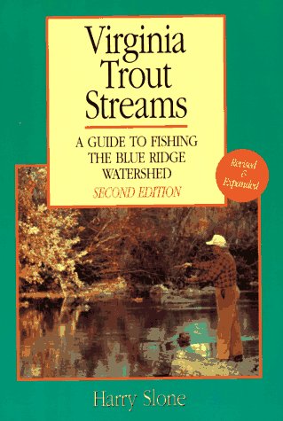 Stock image for Virginia Trout Streams: A Guide to Fishing the Blue Ridge Watershed for sale by Wonder Book