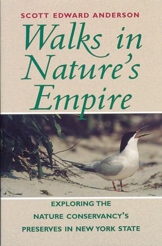 Beispielbild fr Walks in Nature's Empire: Exploring the Nature Conservancy's Preserves in New York State zum Verkauf von Pomfret Street Books