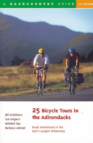 Stock image for 25 Bicycle Tours in the Adirondacks: Road Adventures in the East's Largest Wilderness for sale by Hippo Books