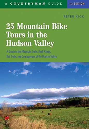 Stock image for 25 Mountain Bike Tours in the Hudson Valley : A Backcountry Guide for sale by Better World Books
