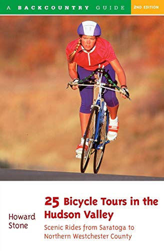 Beispielbild fr 25 Bicycle Tours in the Hudson Valley: Scenic Rides from Saratoga to Northern Westchester County, 2nd Edition (25 Bicycle Tours Guide) zum Verkauf von Wonder Book