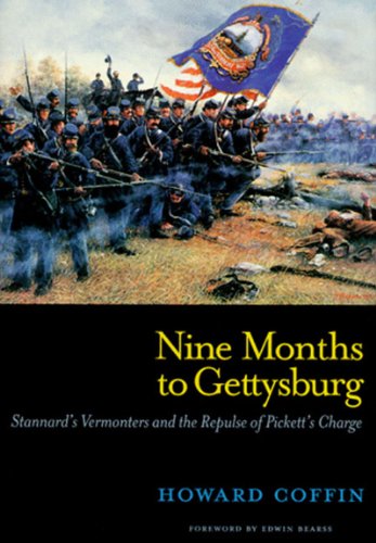 Imagen de archivo de Nine Months to Gettysburg: Stannard's Vermonters and the Repulse of Pickett's Charge a la venta por Books of the Smoky Mountains