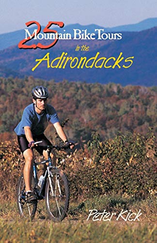 Stock image for 25 Mountain Bike Tours in the Adirondacks for sale by ThriftBooks-Dallas