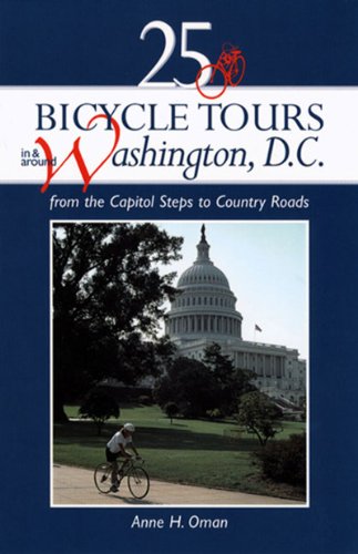 Beispielbild fr 25 Bicycle Tours in and Around Washington D.C.: From the Capitol Steps to Country Roads zum Verkauf von SecondSale