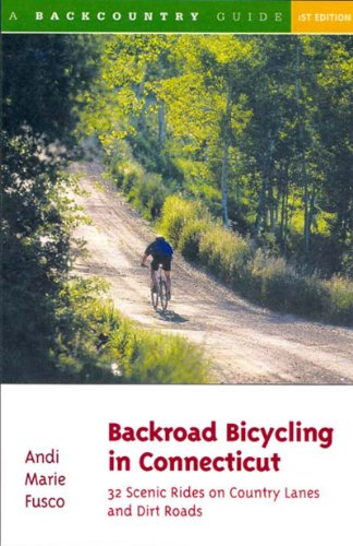 Beispielbild fr Backroad Bicycling in Connecticut: 32 Scenic Rides on Country Lanes and Dirt Roads zum Verkauf von Wonder Book